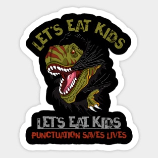 Let's Eat Kids Punctuation Saves Lives Rex Dinosaur Halloween Sticker